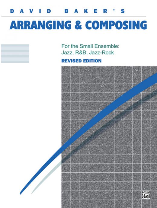 Arranging & Composing (Revised) Book by David Baker