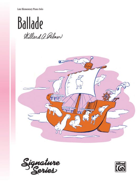 Ballade Sheet - Late Elementary Piano Solo by Willard A. Palmer