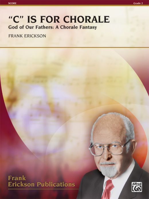 C Is For Chorale (God Of Our Fathers: A Chorale Fantasy) Conductor Score & Parts