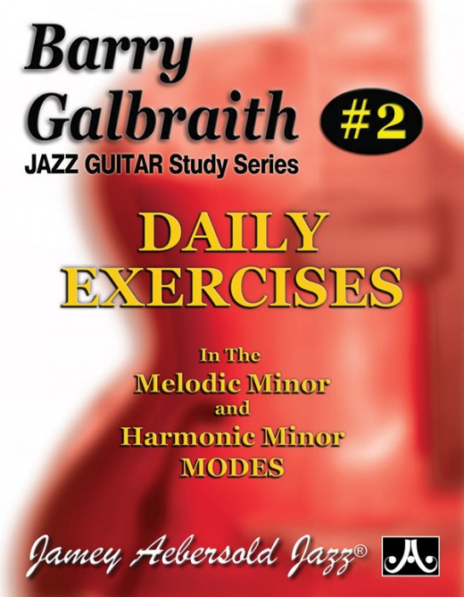 Barry Galbraith Jazz Guitar Study Series #2: Daily Exercises In The Melodic Minor And Harmonic Minor Modes Book