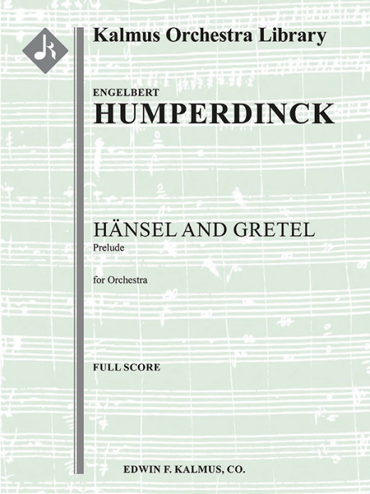 Hansel And Gretel: Prelude (Haensel Und Gretel) Conductor Score