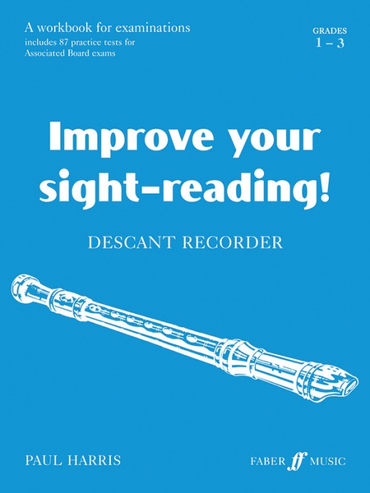 Improve Your Sight-Reading! Descant Recorder, Grade 1-3 A Workbook