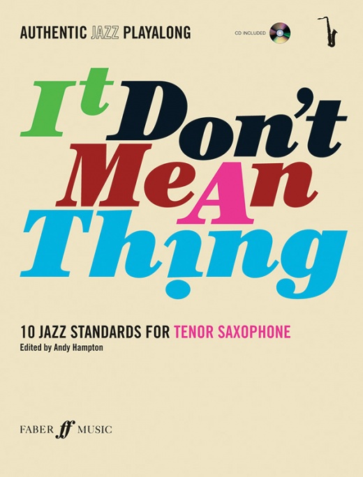Authentic Jazz Play-Along: It Don't Mean A Thing 10 Jazz Standards Book & CD