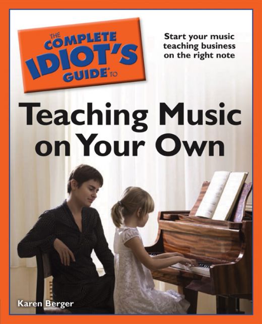 The Complete Idiot's Guide to Teaching Music on Your Own Book