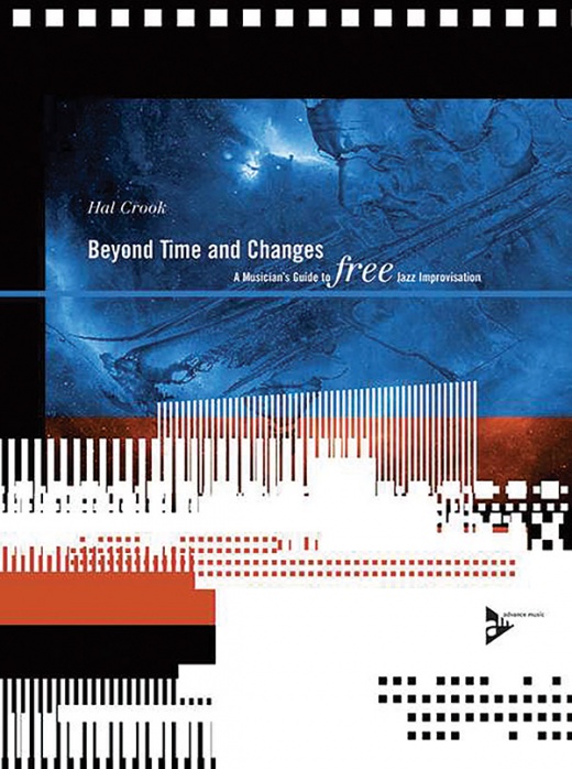Beyond Time and Changes: A Musician's Guide to Free Jazz Improvisation Book & CD