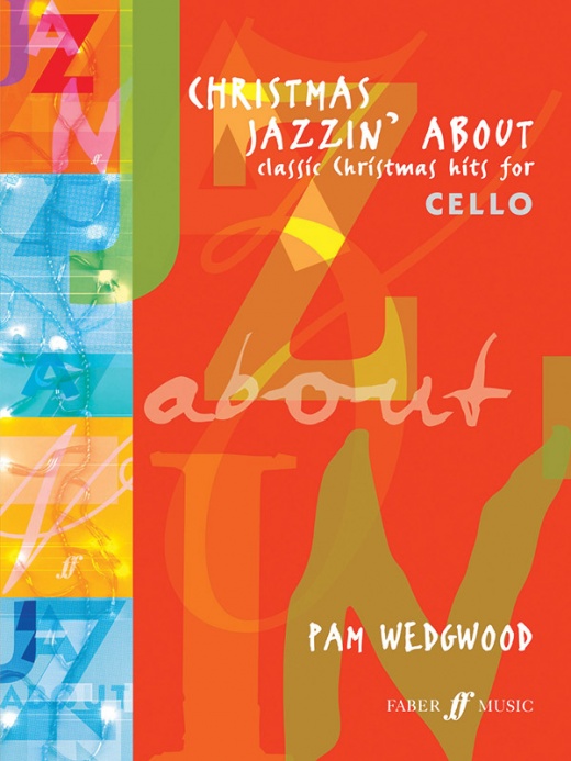 Christmas Jazzin' About For Cello - Classic Christmas Hits Book