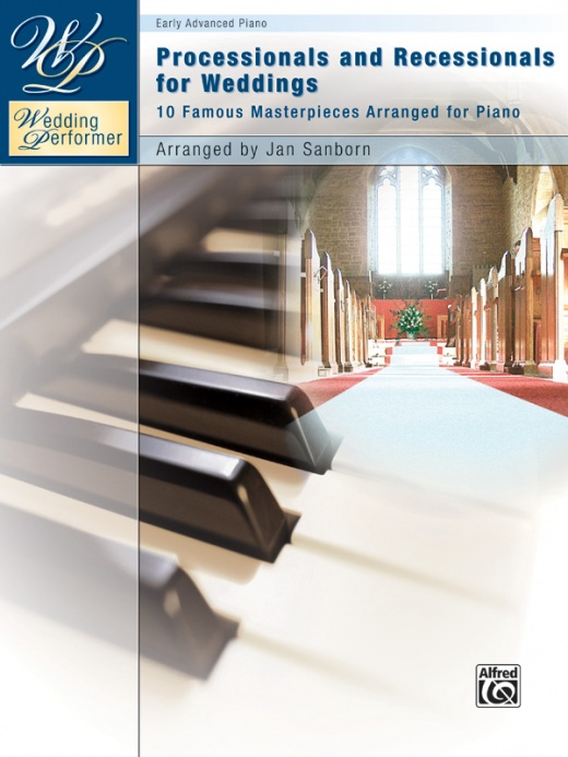 Wedding Performer: Processionals and Recessionals for Weddings - Piano Book