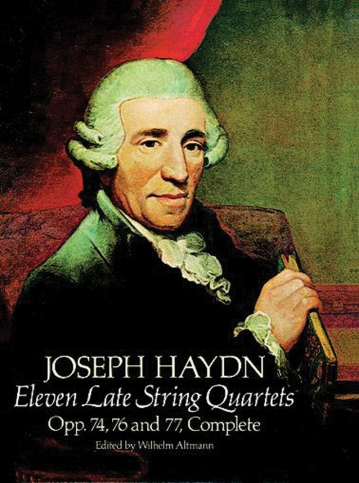 Eleven Late String Quartets, Opp. 74, 76 And 77, Complete Opp.74, 76 And 77 Book