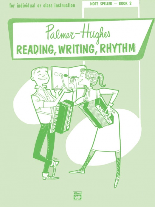 Palmer-Hughes Accordion Course Reading, Writing, Rhythm (Note Speller, Book 2) For Individual Or Class Instruction
