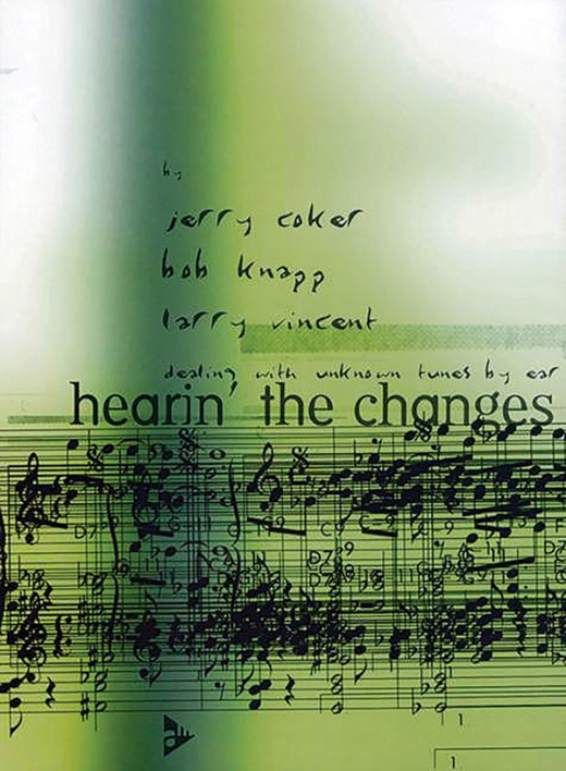 Hearin' The Changes Dealing With Unknown Tunes By Ear Book