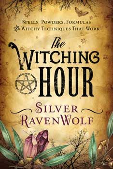 Witching Hour By Silver Ravenwolf