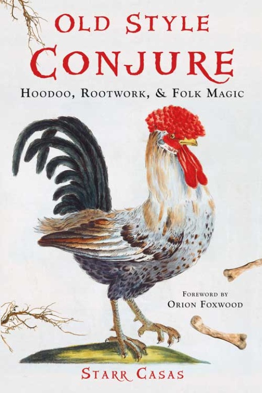 Old Style Conjure, Hoodoo, Rootwork, & Folk Magic Book