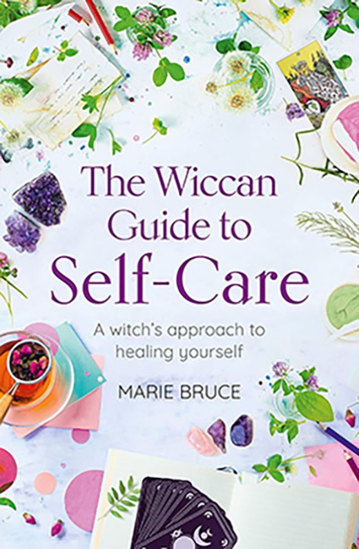 Wiccan Guide To Self-Care By Marie Bruce
