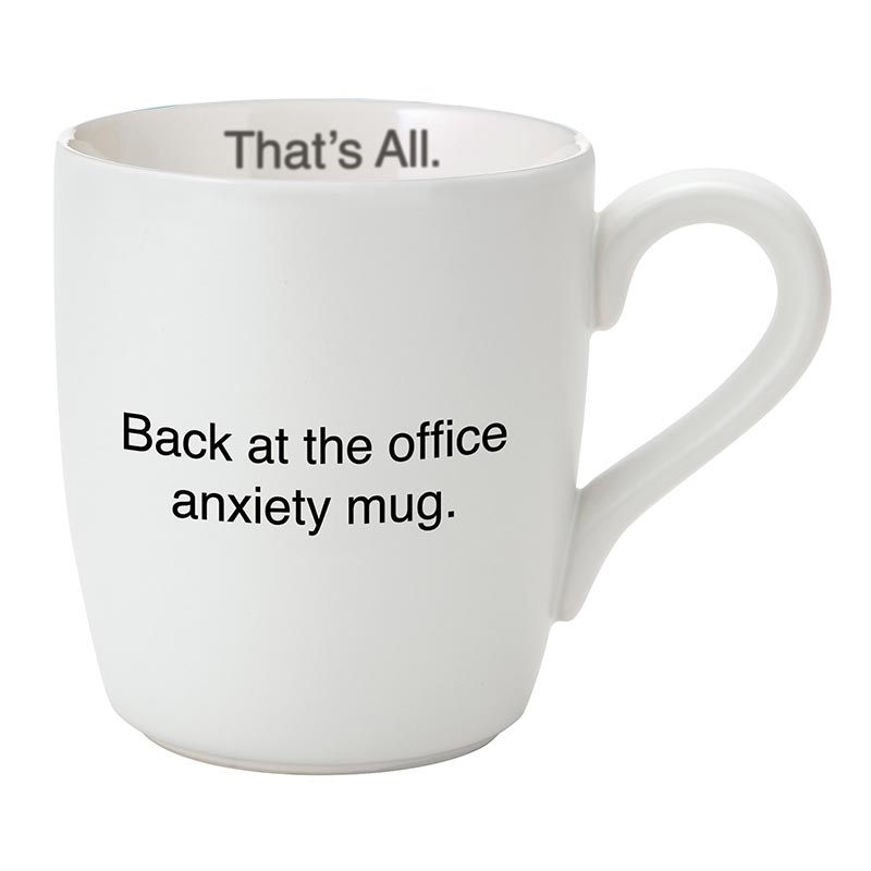 That's All® Mug - Office Anxiety Mug