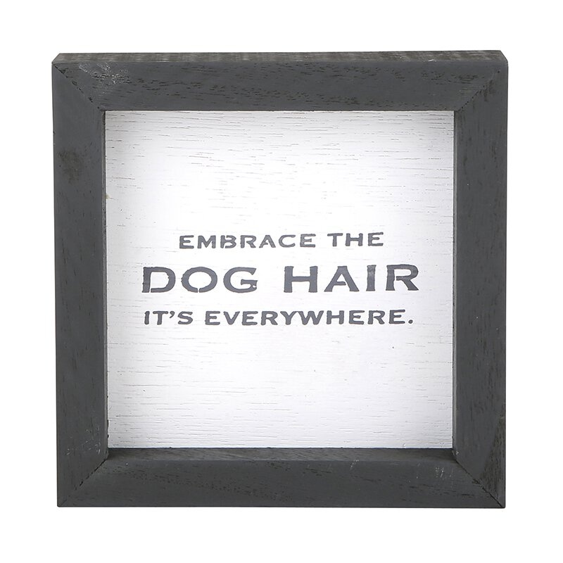 Face To Face Petite Word Board- Embrace The Dog Hair