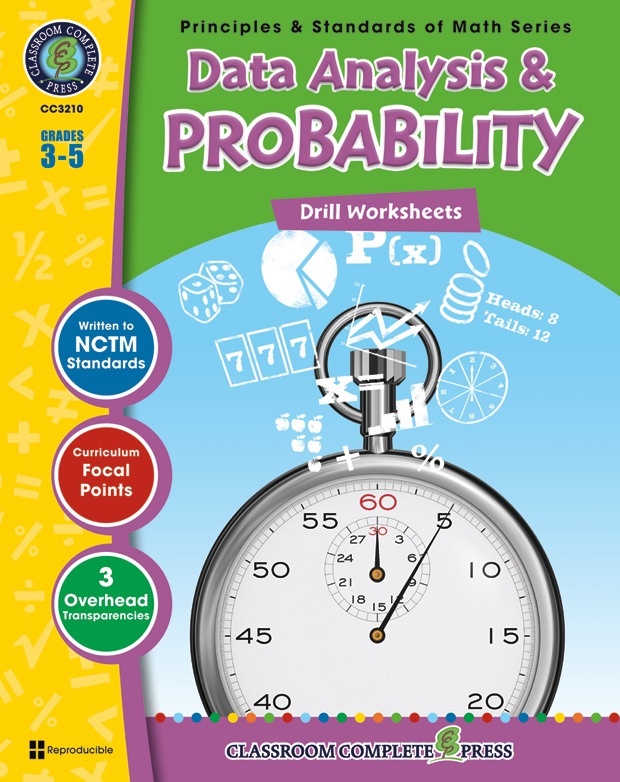 Classroom Complete Regular Edition Book: Data Analysis & Probability - Drill Sheets, Grades 3, 4, 5