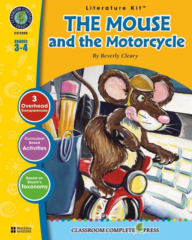 Classroom Complete Regular Education Literature Kit: The Mouse and the Motorcycle, Grades - 3, 4