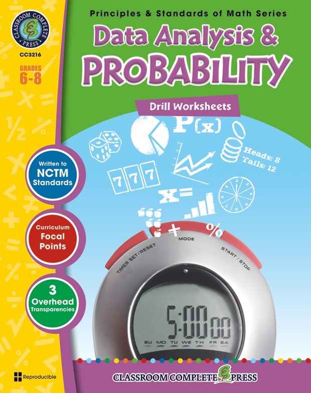 Classroom Complete Regular Edition Book: Data Analysis & Probability - Drill Sheets, Grades 6, 7, 8