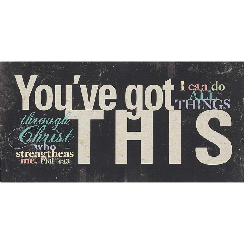 Wall Plaque You’ve Got This Phil. 4:13