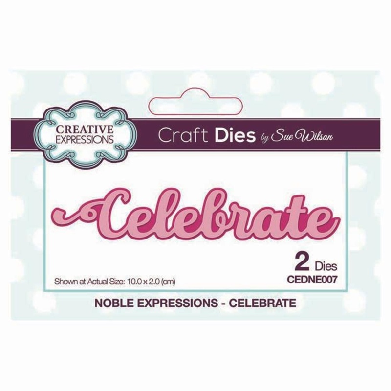 Dies By Sue Wilson Mini Expressions Collection Celebrate
