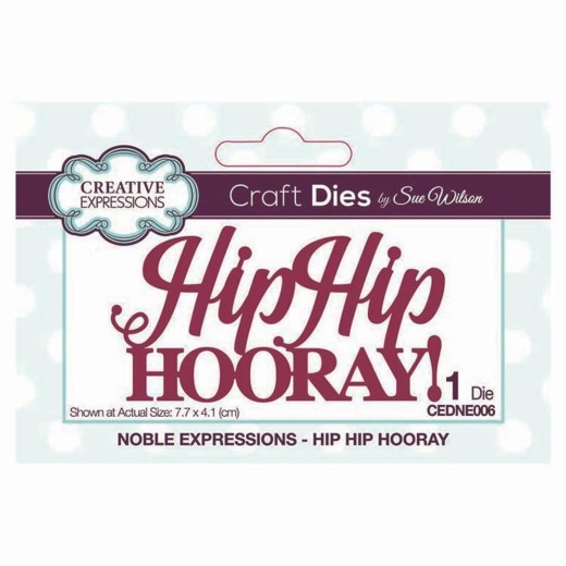 Dies By Sue Wilson Noble Expressions Collection Hip Hip Hooray Craft Die