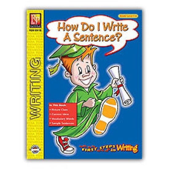 First Steps In Writing: How Do I Write A Sentence?