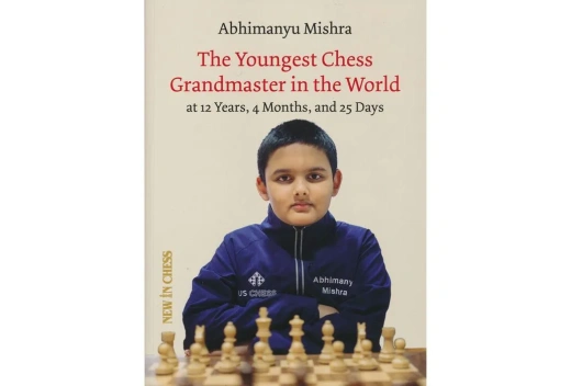 The Youngest Chess Grandmaster In The World: Abhimanyu Mishra's Autobiography