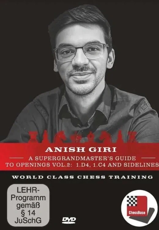 Anish Giri: A Super Grandmaster's Guide To Openings - Volume 2: 1.D4, 1.C4 And Sidelines