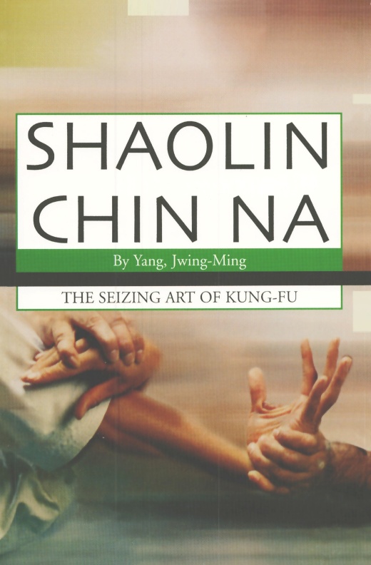 Shaolin Chin Na Book Yang Jwing-Ming, Kung Fu Martial Arts Paperback