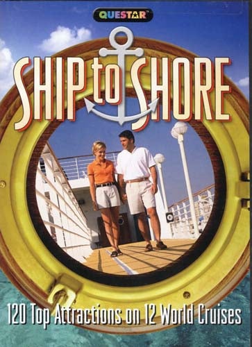 Ship To Shore - 120 Top Attractions On 12 World Cruises