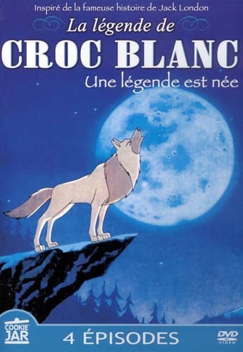 La Legende De Croc Blanc - Une Legende Est Nee DVD