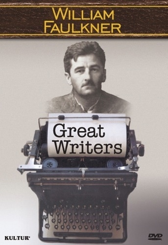 Great Writers: William Faulkner DVD 5 Literature