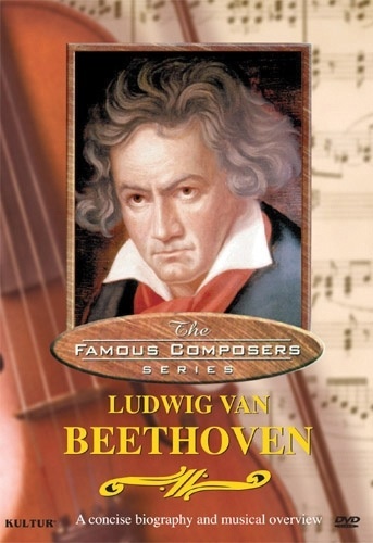 FAMOUS COMPOSERS: LUDWIG VAN BEETHOVEN DVD 5 Classical Music