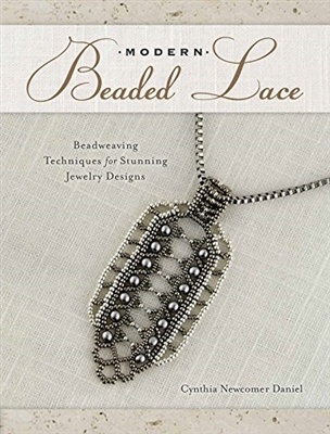 Modern Beaded Lace: Beadweaving Techniques For Stunning Jewelry Designs - Cynthia Newomer Daniel