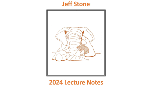 Jeff Stone's 2024 Lecture Notes By Jeff Stone