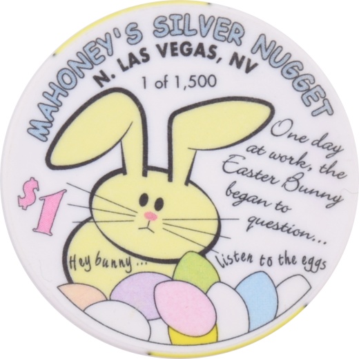 Mahoney's Silver Nugget Casino $1 Chip Easter 2002