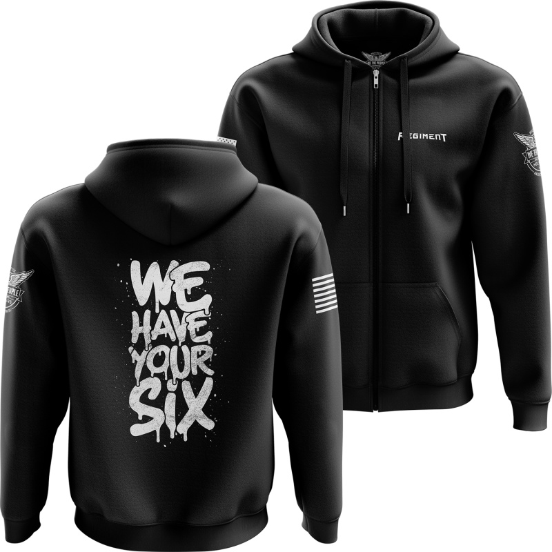 We Have Your Six Zip Up Hoodie
